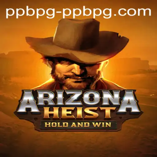 Exploring ArizonaHeist: The Thrilling New PPBPG Experience